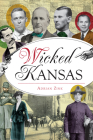 Wicked Kansas By Adrian Zink Cover Image