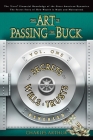 The Art of Passing the Buck, Vol I; Secrets of Wills and Trusts Revealed By Charles Arthur Cover Image