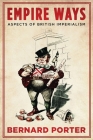 Empire Ways: Aspects of British Imperialism Cover Image