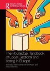 The Routledge Handbook of Local Elections and Voting in Europe (Routledge International Handbooks) Cover Image