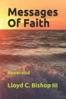Messages Of Faith By III Bishop, Lloyd Coleman Cover Image