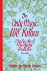 The Only Magic We Know: Selected Modjaji Poems 2004 to 2020 Cover Image