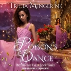 Poison's Dance Lib/E: A Twelve Dancing Princesses Retelling By Tricia Mingerink, Emily Lawrence (Read by) Cover Image