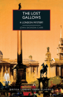 The Lost Gallows: A London Mystery (British Library Crime Classics) By John Dickson Carr, Martin Edwards (Introduction by) Cover Image