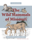 The Wild Mammals of Missouri: Third Revised Edition Cover Image
