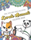 Fun Cute And Stress Relieving Karate Animals Coloring Book: Find Relaxation And Mindfulness By Coloring the Stress Away With Our Beautiful Black and W By Originalcoloringpages Com Publishing Cover Image
