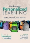 Handbook on Personalized Learning for States, Districts, and Schools(HC) By Marilyn Murphy (Editor), Sam Redding (Editor), Janet S. Twyman (Editor) Cover Image