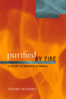 Purified by Fire: A History of Cremation in America By Stephen Prothero Cover Image