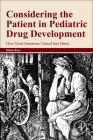 Considering the Patient in Pediatric Drug Development: How Good Intentions Turned Into Harm Cover Image