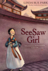 Seesaw Girl By Linda Sue Park, Mou-Sien Tseng (Illustrator), Jean Tseng (Illustrator) Cover Image