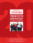 America's Test Kitchen Twentieth Anniversary TV Show Cookbook: Best-Ever Recipes from the Most Successful Cooking Show on TV (Complete ATK TV Show Cookbook) Cover Image