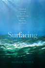 Surfacing: People Coping with Depression and Mental Illness Cover Image