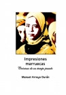 IMPRESIONES MARRUECAS (Crónicas de un tiempo pasado): Nueva edición digital ilustrada Cover Image