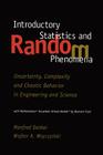 Introductory Statistics and Random Phenomena: Uncertainty, Complexity and Chaotic Behavior in Engineering and Science (Statistics for Industry and Technology) By Manfred Denker, Bernard Ycart (Contribution by), Wojbor Woyczynski Cover Image