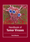 Handbook of Tumor Viruses By Park Wharton (Editor) Cover Image