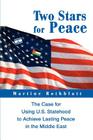 Two Stars for Peace: The Case for Using U.S. Statehood to Achieve Lasting Peace in the Middle East Cover Image