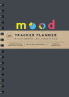Mood Tracker Undated Planner: Understand Your Emotional Patterns; Create Healthier Mindsets; Unlock a Happier You! Cover Image