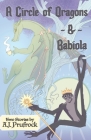 A Circle of Dragons & Babiola By A. J. Prufrock Cover Image