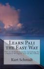 Learn Pali the Easy Way: Pali in 10 Easy Lessons including the complete bilingual text of the Udana Cover Image