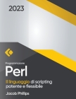 Programmazione Perl: Il linguaggio di scripting potente e flessibile Cover Image