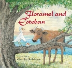 Floramel and Esteban By Emilie Buchwald, Charles Robinson (Illustrator) Cover Image