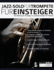 Jazz-Solo für Trompete für Einsteiger By Buster Birch, Joseph Alexander (Editor), Tim Pettingale (Editor) Cover Image