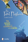 The Tarot Playbook: 78 Novel Ways to Connect with Your Cards By Lynda Cowles Cover Image