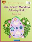 BROCKHAUSEN Colouring Book Vol. 1 - The Great Mandala Colouring Book: Easter Eggs By Dortje Golldack Cover Image