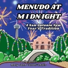 Menudo at Midnight: A San Antonio New Year's Tradition By Sally Smith, Mary Jane Torres-Lewis Cover Image