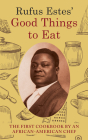 Rufus Estes' Good Things to Eat: The First Cookbook by an African-American Chef (Dover Cookbooks) By Rufus Estes Cover Image