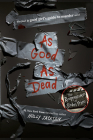 As Good as Dead: The Finale to A Good Girl's Guide to Murder Cover Image