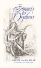 Sonnets to Orpheus (Bilingual Edition) By Rainer Maria Rilke, Daniel Joseph Polikoff (Translator), Daniel Joseph Polikoff (Introduction by) Cover Image