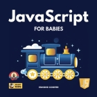 JavaScript for Babies Cover Image