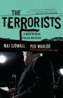 The Terrorists: A Martin Beck Police Mystery (10) (Martin Beck Police Mystery Series #10) By Maj Sjowall, Per Wahloo, Dennis Lehane (Introduction by) Cover Image