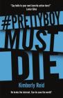 Prettyboy Must Die: A Novel By Kimberly Reid Cover Image