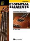 Essential Elements Ukulele Method Book 1: Comprehensive Ukulele Method By Marty Gross Cover Image