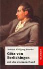 Götz von Berlichingen mit der eisernen Hand: Ein Schauspiel By Johann Wolfgang Goethe Cover Image