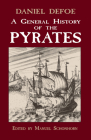 A General History of the Pyrates (Dover Maritime) By Daniel Defoe Cover Image