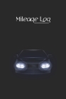 Mileage Log: Car Mileage Log, Automobile Care Notebook By Nooga Publish Cover Image