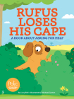 Rufus Loses His Cape: A Book about Asking for Help (Frolic First Faith) Cover Image