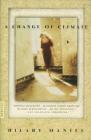 A Change of Climate: A Novel By Hilary Mantel Cover Image