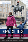 New Scots: Scotland's Immigrant Communities Since 1945 By Tom M. Devine (Editor), Angela McCarthy (Editor) Cover Image