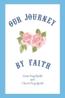 Our Journey by Faith By Gene Vogelpohl, Cherri Cover Image