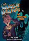 Charlie Bumpers vs. the Squeaking Skull By Bill Harley, Adam Gustavson (Illustrator) Cover Image