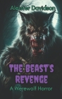 The Beast's Revenge: A Werewolf Horror Cover Image