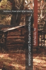 The Yooper Hunting Cabin Cookbook: Venison, Fowl and Wild Game Cover Image