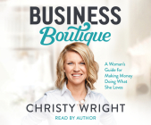Business Boutique: A Woman's Guide for Making Money Doing What She Loves Cover Image