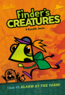 Alarm at the Farm! #2: A Graphic Novel (Finder's Creatures #2) By P. Knuckle Jones, P. Knuckle Jones (Illustrator) Cover Image