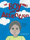 The Boy Who Lost His Attention: Until he discovered his super powers By Dpa Weston, Leena Ak (Illustrator) Cover Image
