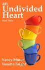 An Undivided Heart (Sister Circle #3) Cover Image
